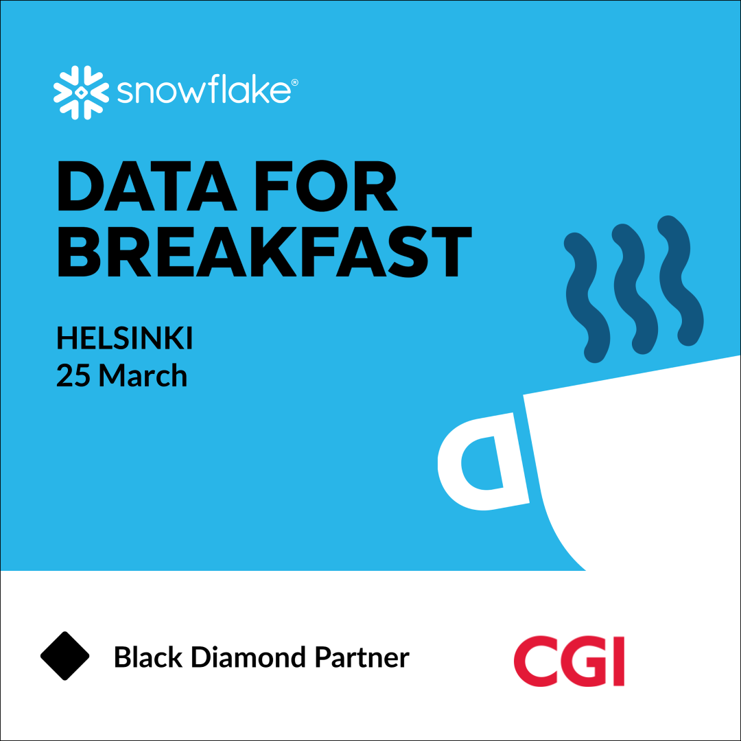 Snowflake’s Data for Breakfast event in Helsinki Snowflake’s Data for Breakfast event in Helsinki