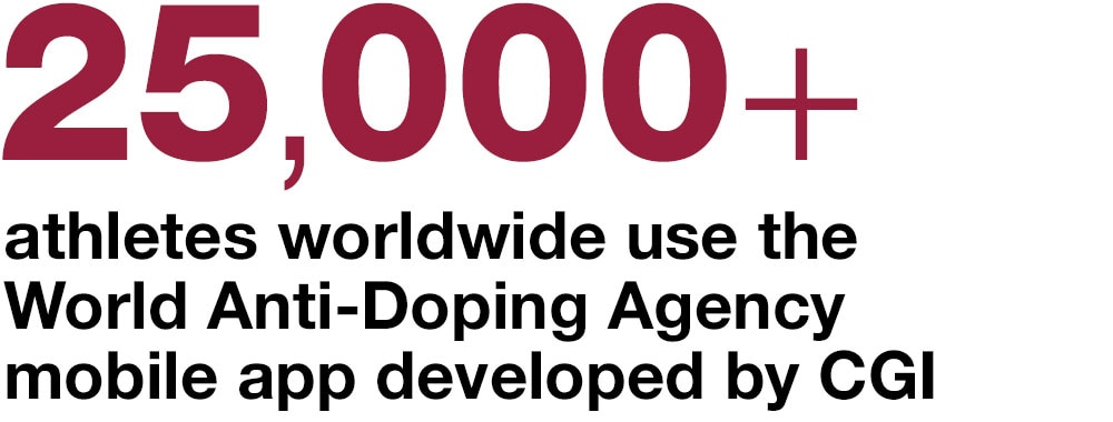 25,000+ athletes worldwide use the World Anti-Doping Agency mobile app developed by CGI