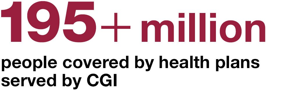 195+ million people covered by health plans served by CGI 195+ million people covered by health plans served by CGI