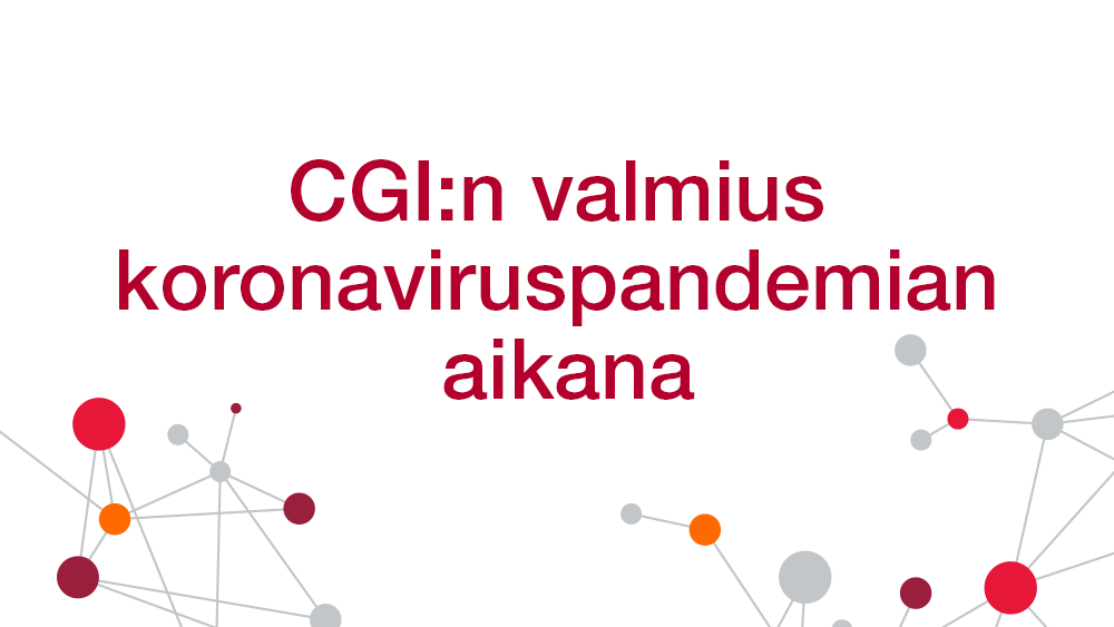 CGIn valmius koronaviruspandemian aikana CGI FI