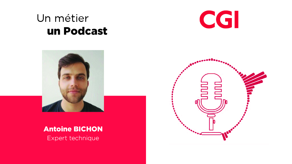 Podcast métier CGI - Antoine Bichon