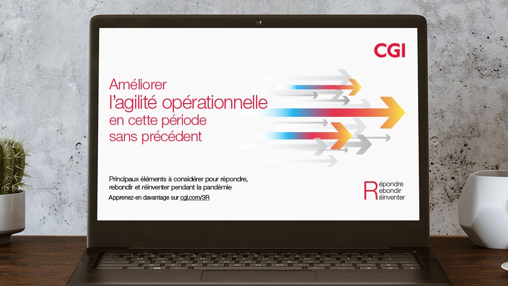 Améliorer l’agilité opérationnelle en cette période sans précédent