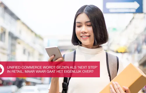 Unified Commerce is een uitdagende puzzel