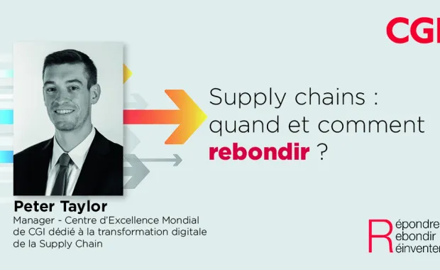 Supply chains : quand et comment rebondir ? (2/2)