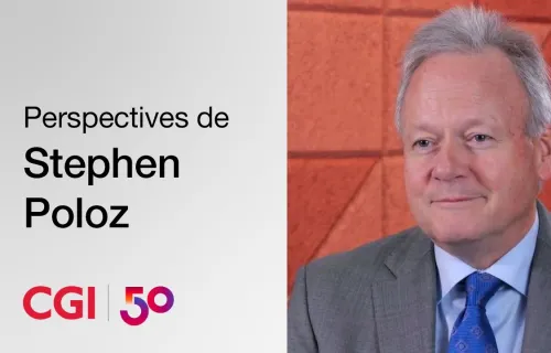  50 ans de CGI – Perspectives de Stephen S. Poloz