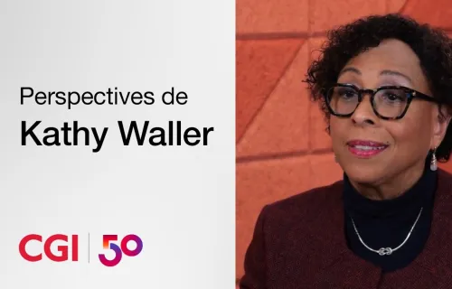 50 ans de CGI – Perspectives de Kathy N. Waller