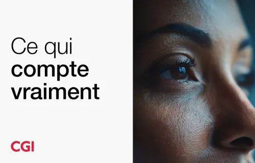 CGI – Ce qui compte vraiment