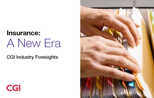 Insurance: A New Era | CGI Industry Foresights