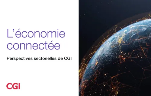L’économie connectée | Perspectives sectorielles de CGI