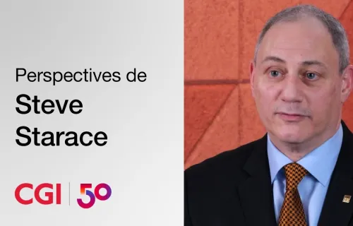 50 ans de CGI : Perspectives de Steve Starace