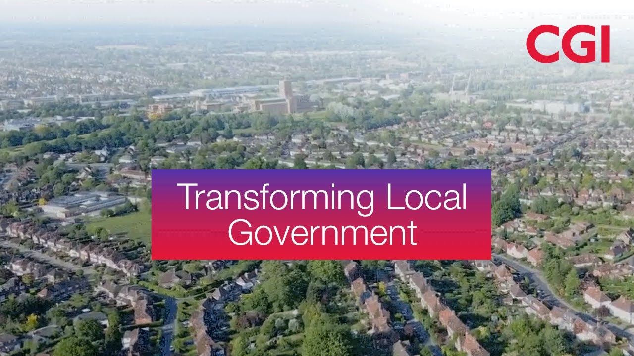 Transforming Local Government CGI UK